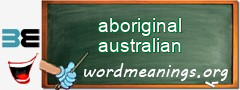 WordMeaning blackboard for aboriginal australian